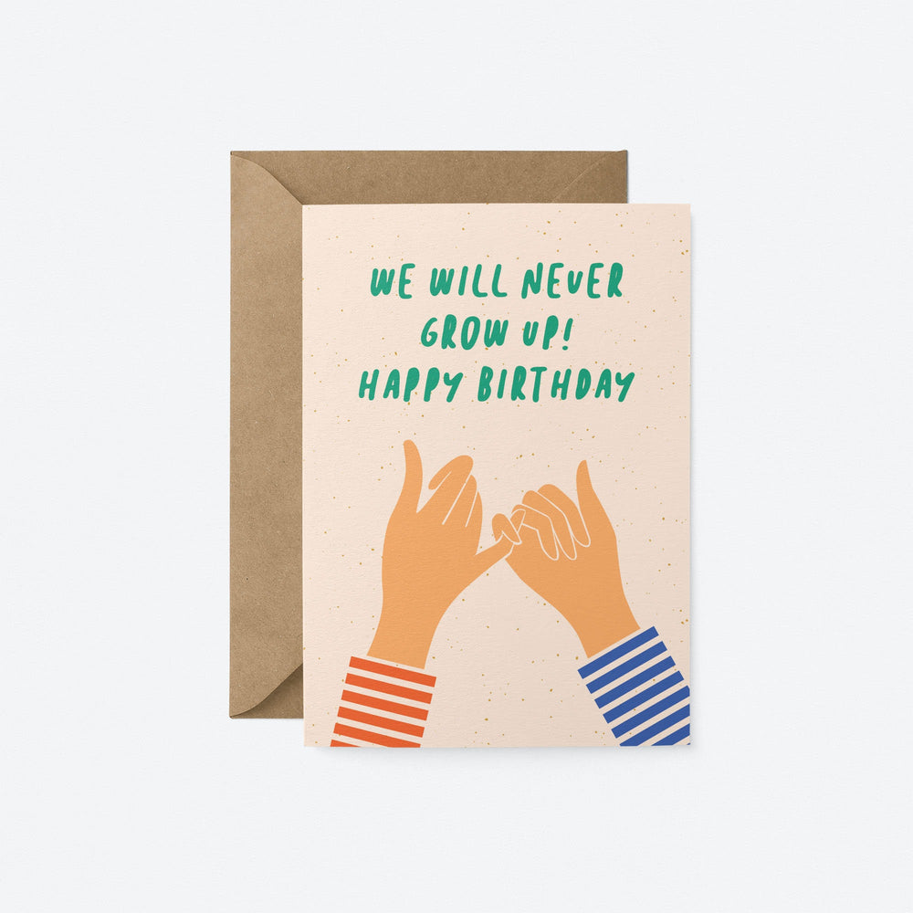 Happy Birthday - We Will Never Grow Up!