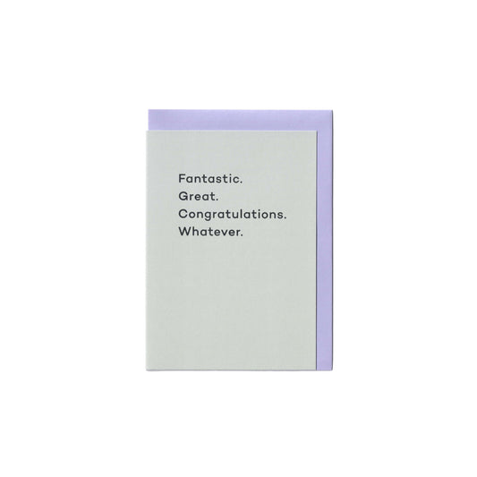 Fantastic. Great. Congratulations. Whatever.